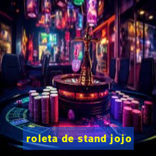 roleta de stand jojo